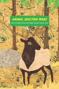 Animal Quilting Ideas