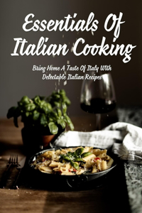Essentials Of Italian Cooking