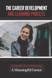 Career Development And Learning Process