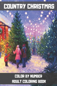 Country Christmas Color By Number Adult Coloring Book