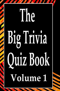 Big Trivia Quiz Book, Volume 1