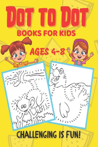 Dot To Dot Book For Kids Ages 4-8