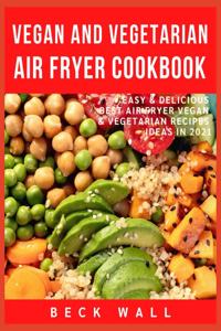 Vegan & Vegetarian Air Fryer Cookbook