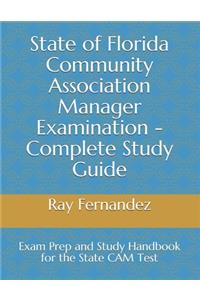 State of Florida Community Association Manager Examination - Complete Study Guide
