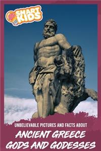 Unbelievable Pictures and Facts About Ancient Greece - Gods and Goddesses