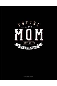 Future Mom Est. 2019 #Prayforme