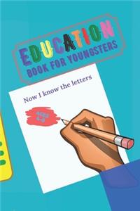 Education book for Younsters: Now I know the letters