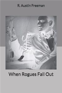 When Rogues Fall Out