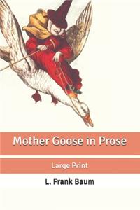 Mother Goose in Prose