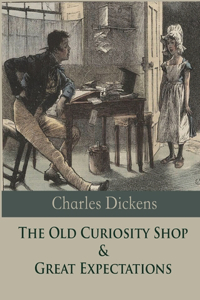 The Old Curiosity Shop & Great Expectations (Annotated)