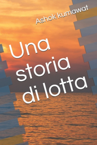 Una storia di lotta