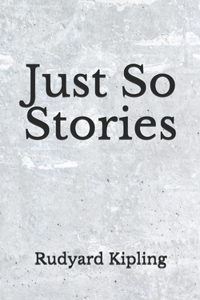 Just So Stories