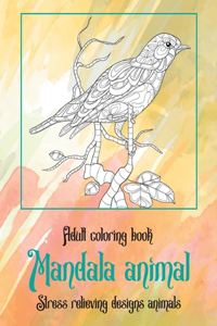Adult Coloring Book Mandala Animal - Stress Relieving Designs Animals