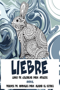 Libro de colorear para adultos - Diseños de animales para aliviar el estrés - Animal - Liebre