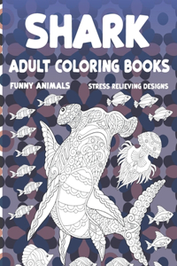 Adult Coloring Books Funny Animals - Stress Relieving Designs - Shark