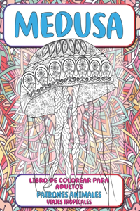 Libro de colorear para adultos - Viajes tropicales - Patrones Animales - Medusa