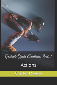 Quotable Quotes Excellence, Vol. 7