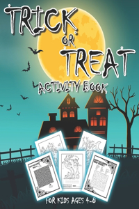 Trick Or Treat Activity Book For Kids Ages 4-8