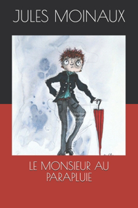 Le Monsieur Au Parapluie
