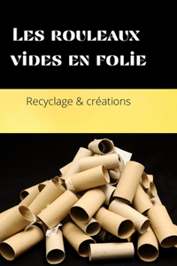 Les rouleaux vides en folie