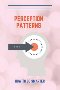 Perception Patterns