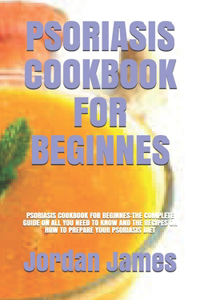 Psoriasis Cookbook for Beginnes