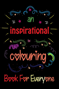 An Inspirational Coloring Book For Everyone