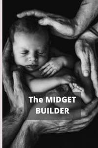 The Midget BUILDER