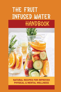 Fruit Infused Water Handbook