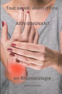 Tout savoir avant d'être Aide-Soignant en Rhumatologie
