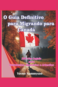 O melhor guia para migrar para o Canadá