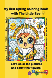 SPRING is coming to my World! My first Spring coloring book with the Little Bee