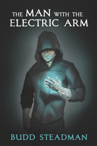 Man with the Electric Arm