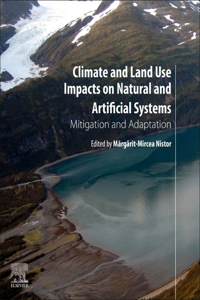 Climate and Land Use Impacts on Natural and Artificial Systems