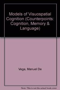 Models of Visuospatial Cognition