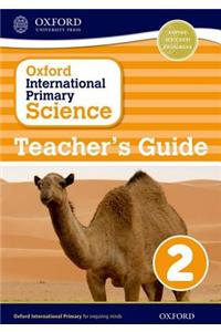 Oxford International Primary Science Stage 2: Age 6-7 Teacher's Guide 2