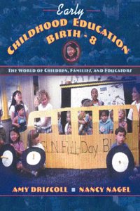 Early Childhood Education, Birth-8:the World of Children, Families, and Educators