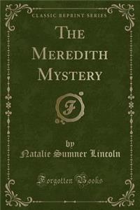 The Meredith Mystery (Classic Reprint)