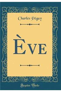 Ève (Classic Reprint)