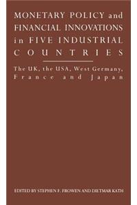 Monetary Policy and Financial Innovations in Five Industrialcountries