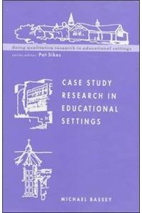 Case Study Research in Educational Settings