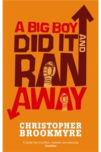 A Big Boy Did It And Ran Away