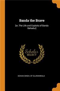 Banda the Brave