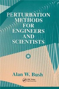 Perturbation Methods for Engineers and Scientists