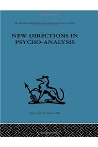 New Directions in Psycho-Analysis