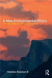 A New Environmental Ethics