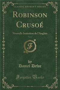 Robinson Crusoé, Vol. 2