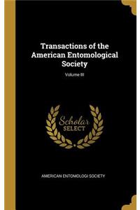 Transactions of the American Entomological Society; Volume III