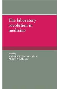 The Laboratory Revolution in Medicine