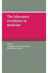 The Laboratory Revolution in Medicine